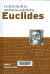 Euclides : la definición de los axiomas de la geometría